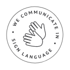 Seal that reads we communicate in sign language